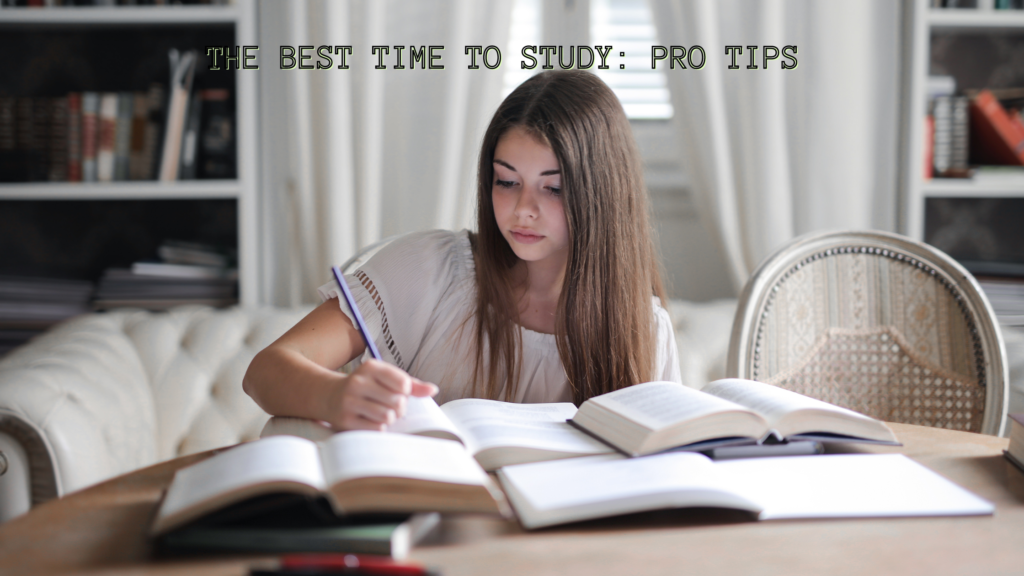 The Best Time to Study: Pro Tips